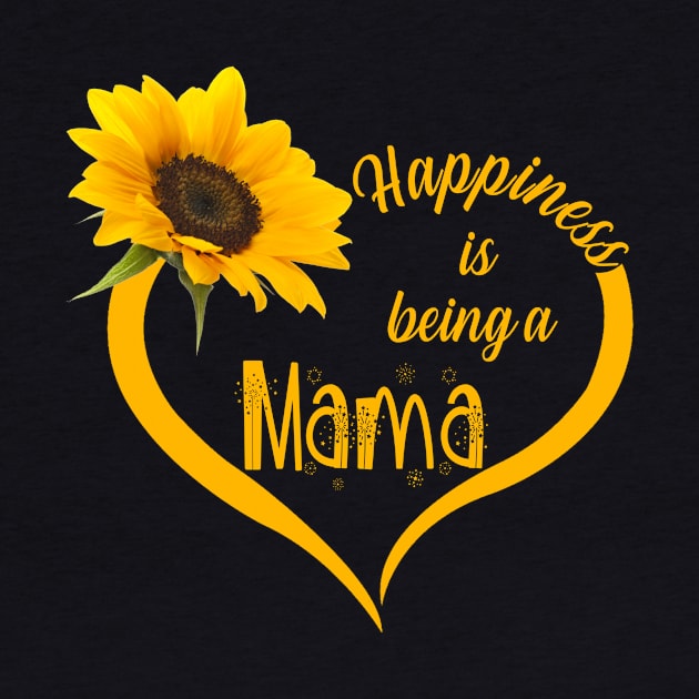 Happiness Is Being A Mama by Damsin